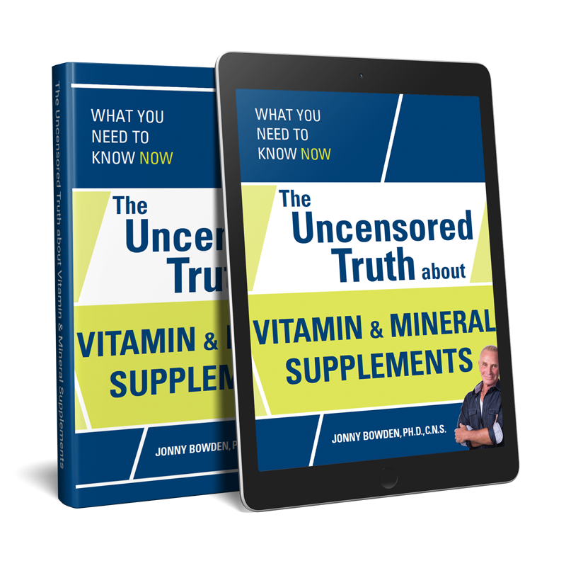 Jonny Bowden | The Uncensored Truth about Vitamin & Mineral Supplements | Centerpointe Research Institute
